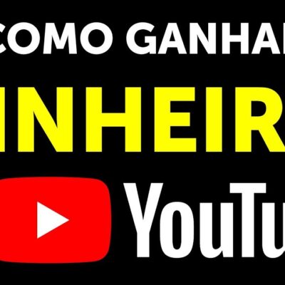 Como ganhar dinheiro no YouTube