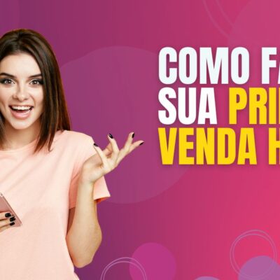 Como fazer a primeira venda