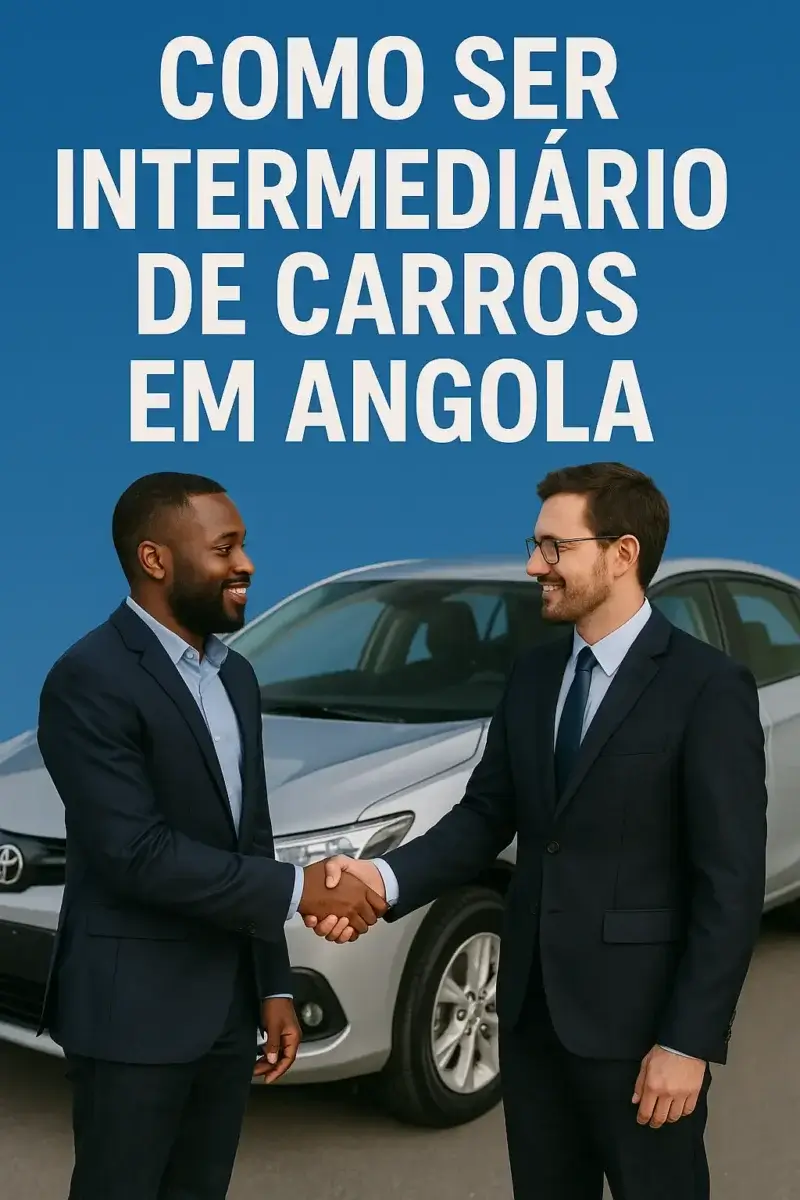 Como ser intermediário de carros em Angola