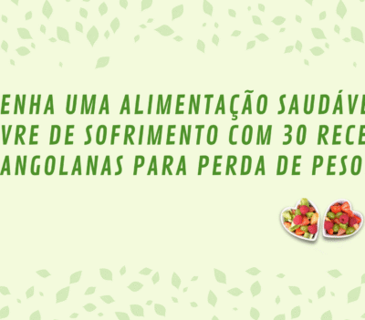 30 receitas angolanas para perder peso